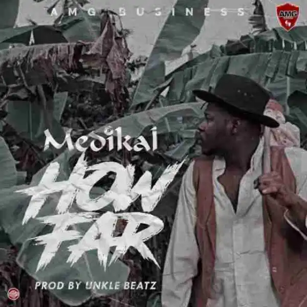 Medikal - How Far